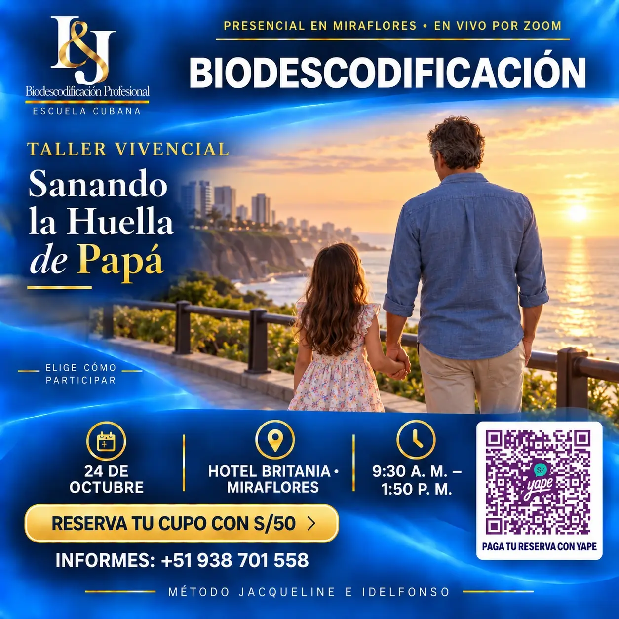 Taller vivencial «Sanando la huella de Papá», presencial en el Hotel Britania de Miraflores o en vivo por Zoom: sábado 24 de octubre, de 9:30 a. m. a 1:50 p. m. Reserva tu cupo; el código QR de Yape permite pagar la reserva. Informes por WhatsApp al +51 938 701 558.